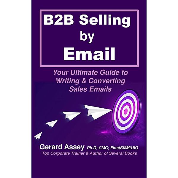 B2B Selling by  Email, Gerard Assey