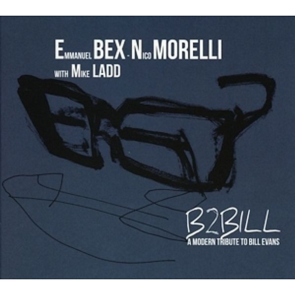 B2bill-Tribute To Bill Evans, Emmanuel Bex, Nico Morelli, Mike Ladd