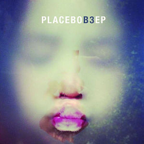 B3 EP (Limited Edition), Placebo