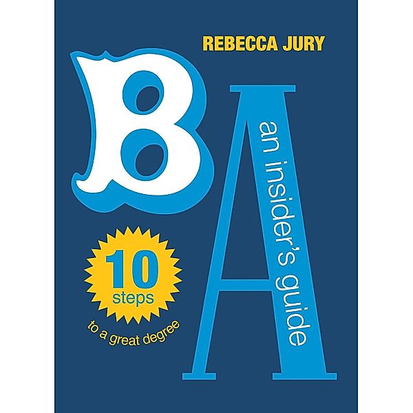 BA: An Insider's Guide, Rebecca Jury