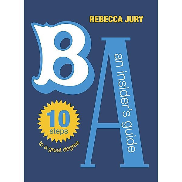 BA: An Insider's Guide, Rebecca Jury