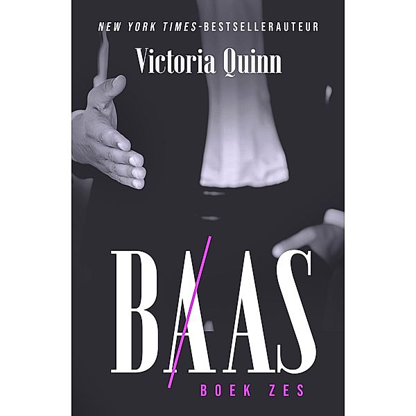 Baas Boek zes / Baas, Victoria Quinn