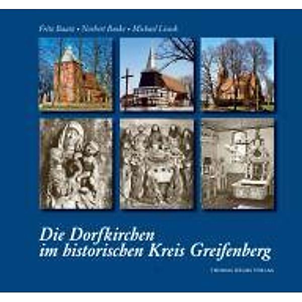 Baatz, F: Dorfkirchen im historischen Kreis Greifenberg, Fritz Baatz, Norbert Buske, Michael Lissok