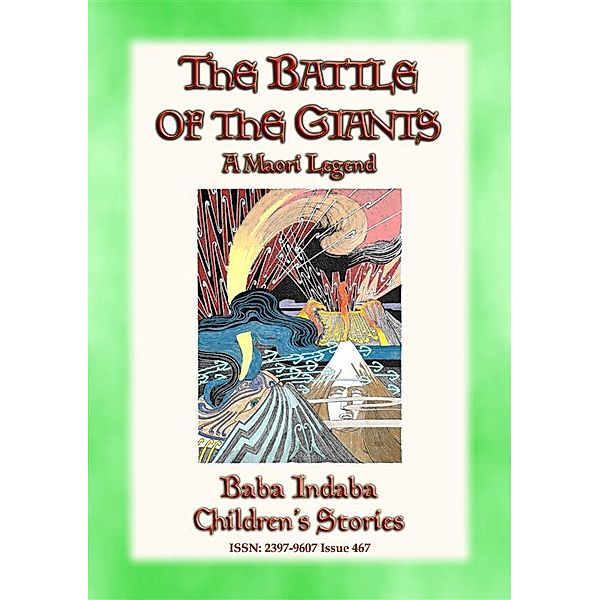 Baba Indaba Children's Stories: THE BATTLE OF THE GIANTS - A Maori Legend of New Zealand, Anon E. Mouse, Narrated by Baba Indaba