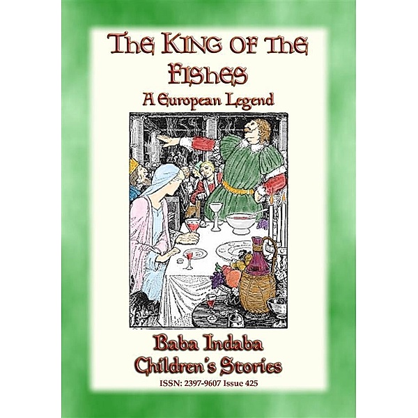 Baba Indaba Children's Stories: THE KING OF THE FISHES - An Old European Fairy Tale, Anon E. Mouse, Narrated by Baba Indaba