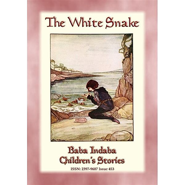 Baba Indaba Children's Stories: THE WHITE SNAKE - A Dutch Fairy Tale, Anon E. Mouse, Narrated by Baba Indaba
