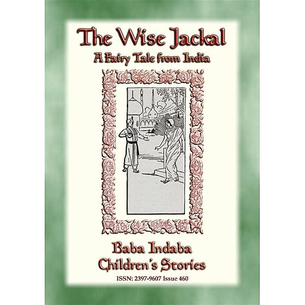 Baba Indaba Children's Stories: THE WISE JACKAL - A Fairy Tale from India, Anon E. Mouse, Narrated by Baba Indaba