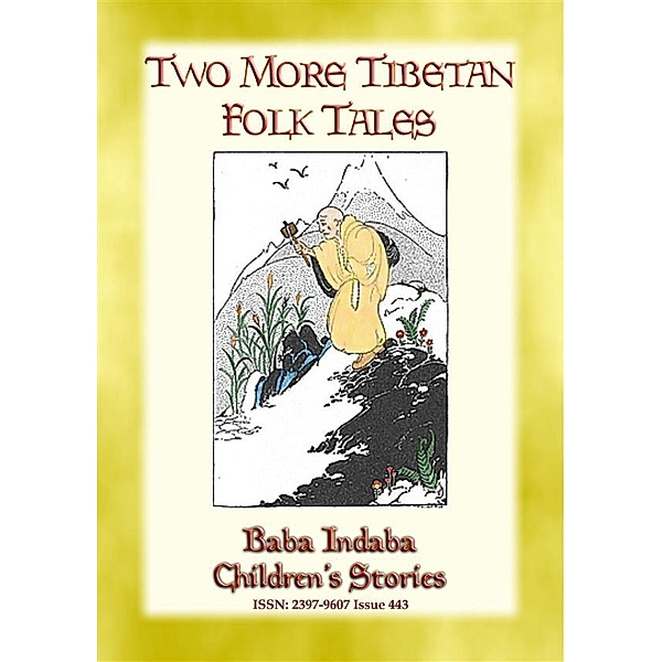 Baba Indaba Children's Stories: TWO MORE TIBETAN FOLK TALES - tales from the land of the Dalai Lama, Anon E. Mouse, Narrated by Baba Indaba