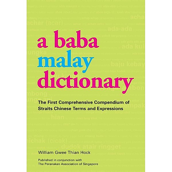 Baba Malay Dictionary, William Gwee Thian Hock