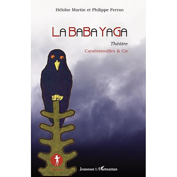 Baba Yaga La / Hors-collection, Philippe Ferran