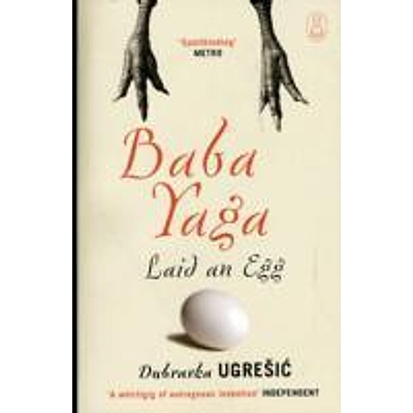 Baba Yaga Laid an Egg, Dubravka Ugresic