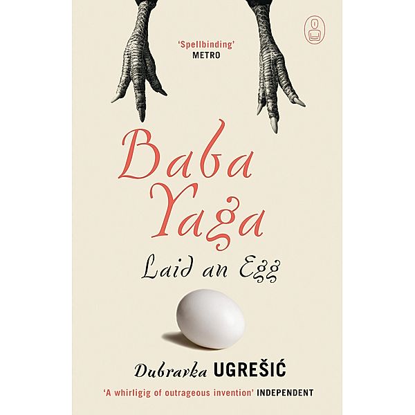 Baba Yaga Laid an Egg / Myths Bd.2, Dubravka Ugresic