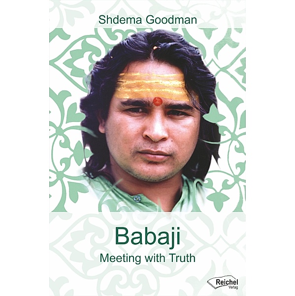 Babaji - Meeting with Truth, Shdema Goodman