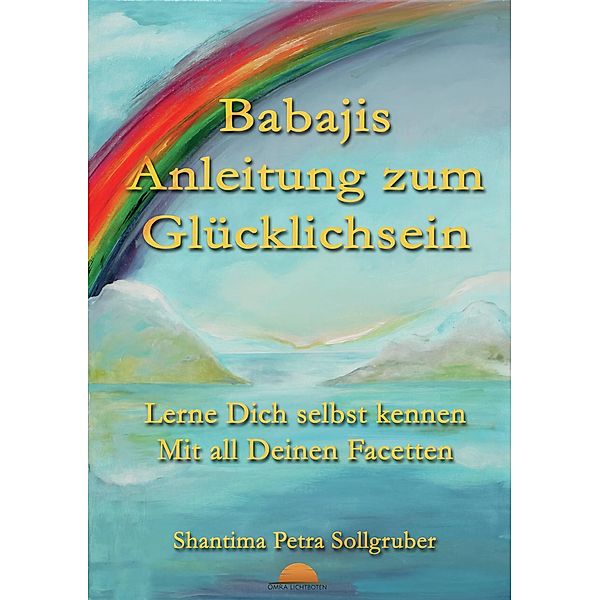 Babajis Anleitung zum Glücklichsein, Shantima Petra Sollgruber