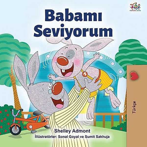 Babami Seviyorum (Turkish Bedtime Collection) / Turkish Bedtime Collection, Shelley Admont, Kidkiddos Books