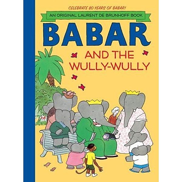 Babar and the Wully-Wully, Laurent de Brunhoff