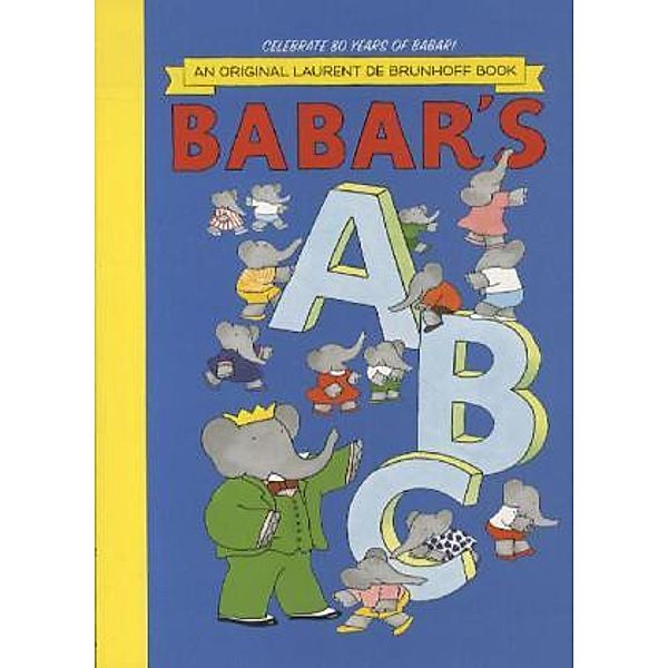 Babar's ABC, LAURENT DE BRUNHOFF, Laurent de Brunhoff