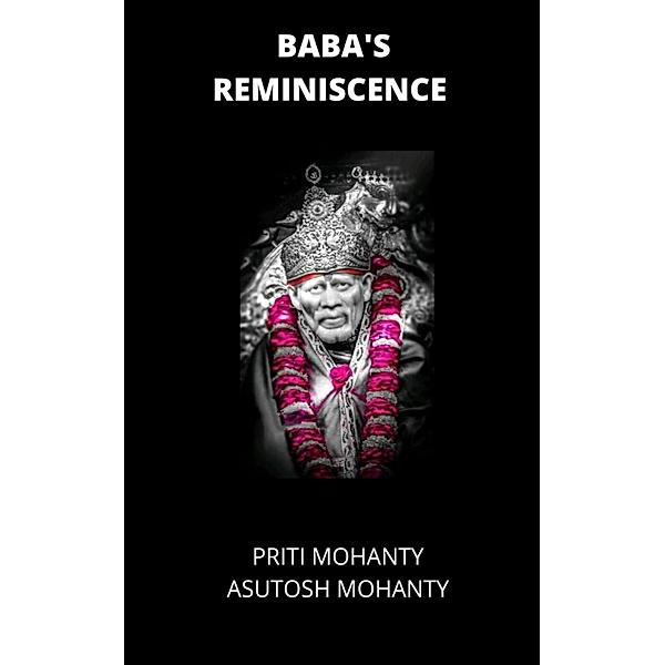 Baba's Reminiscence, Priti Mohanty, Asutosh Mohanty