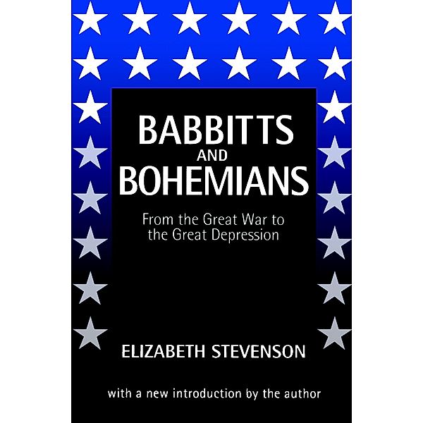 Babbitts and Bohemians from the Great War to the Great Depression, Elizabeth Stevenson