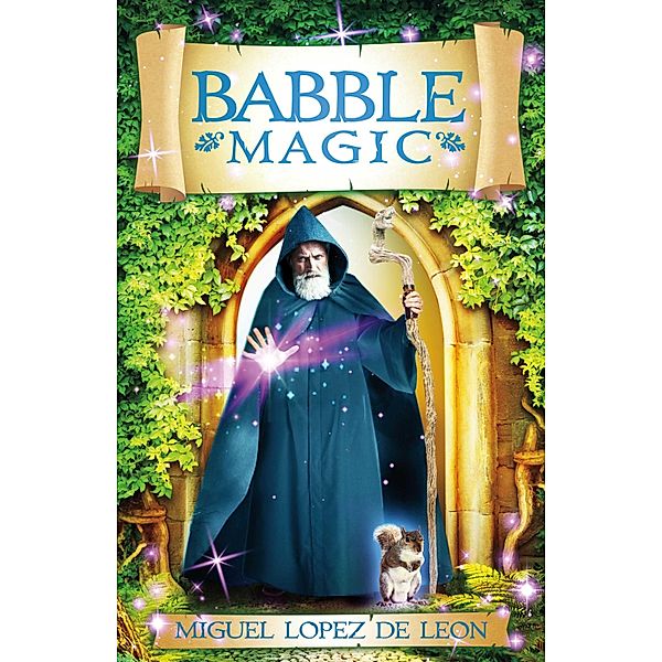 Babble Magic, Miguel Lopez de Leon