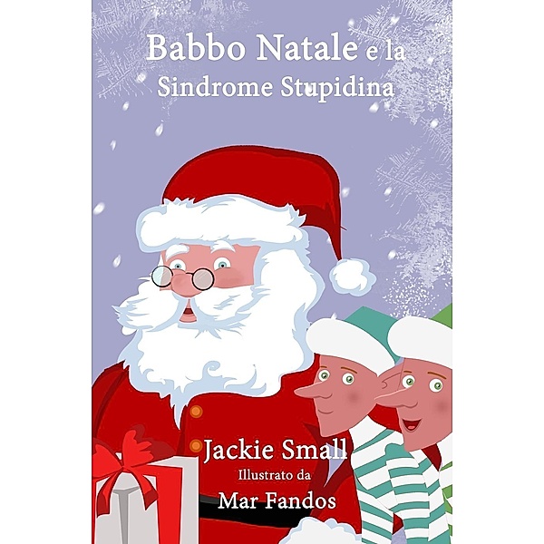 Babbo Natale e la Sindrome Stupidina, Jackie Small
