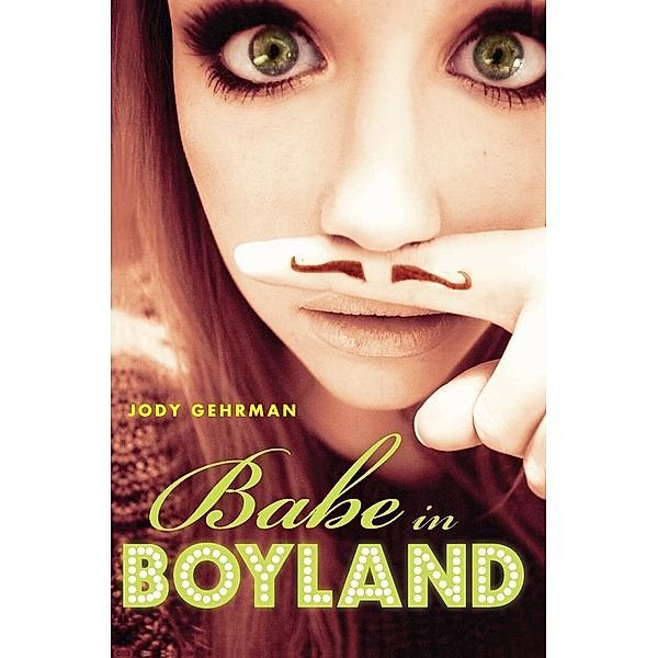 Babe in Boyland, Jody Gehrman