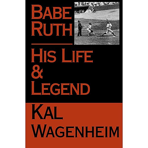 Babe Ruth, Kal Wagenheim