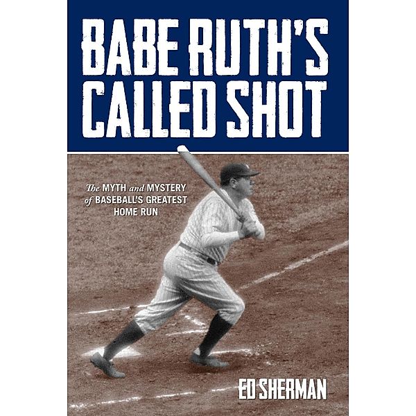 Babe Ruth's Called Shot, Ed Sherman