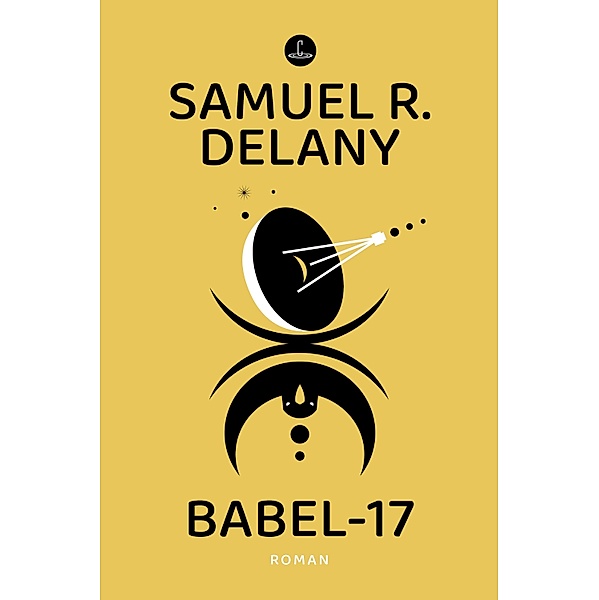 Babel-17 / Carcosa, Samuel R. Delany