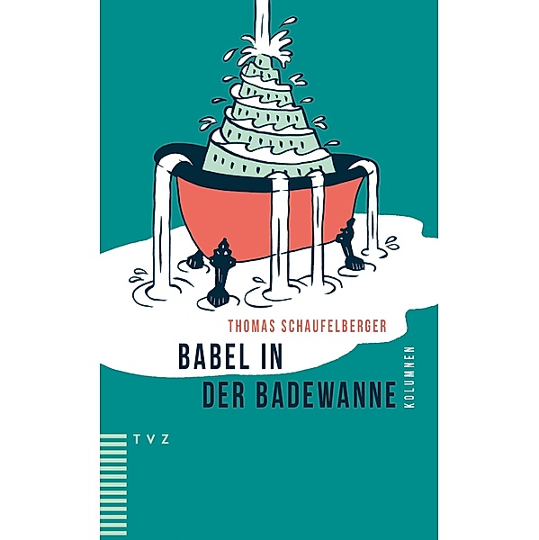 Babel in der Badewanne, Thomas Schaufelberger