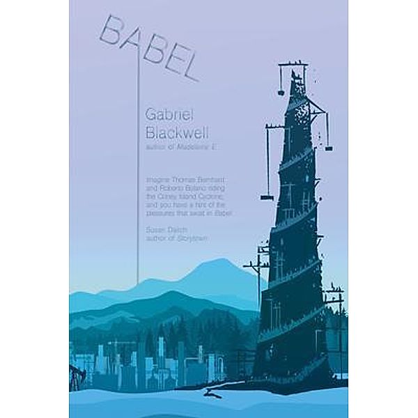 Babel / Splice, Gabriel Blackwell