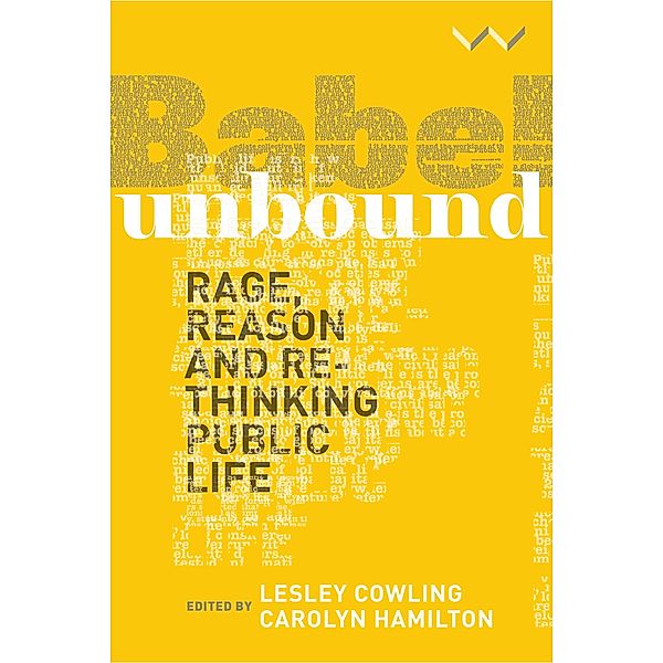 Babel Unbound, Camalita Naicker, Rory Bester, Anthea Garman, Indra de Lanerolle, Susana Molins Lliteras, Nomusa Makhubu, Litheko Modisane, Pascal Newbourne Mwale