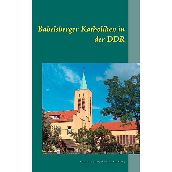 Babelsberger Katholiken in der DDR