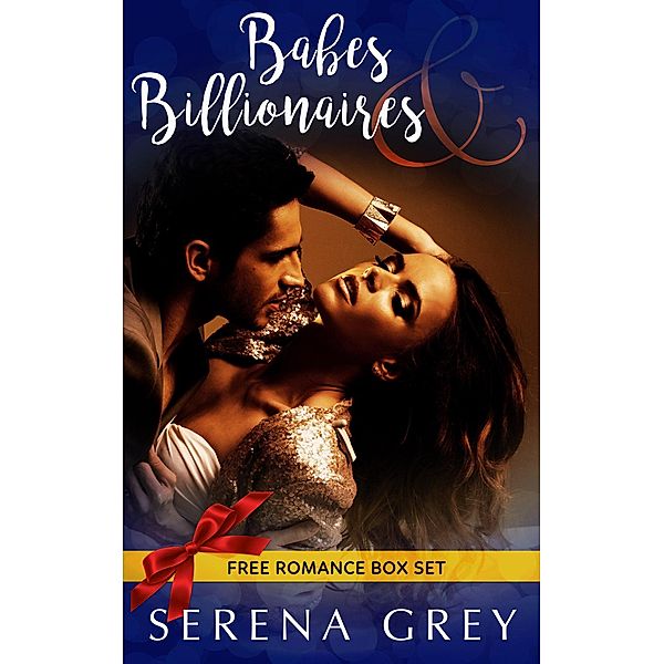 Babes and Billionaires, Serena Grey