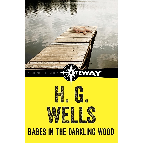 Babes in the Darkling Wood, H. G. Wells