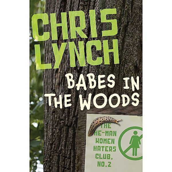 Babes in the Woods / The He-Man Women Haters Club, Chris Lynch