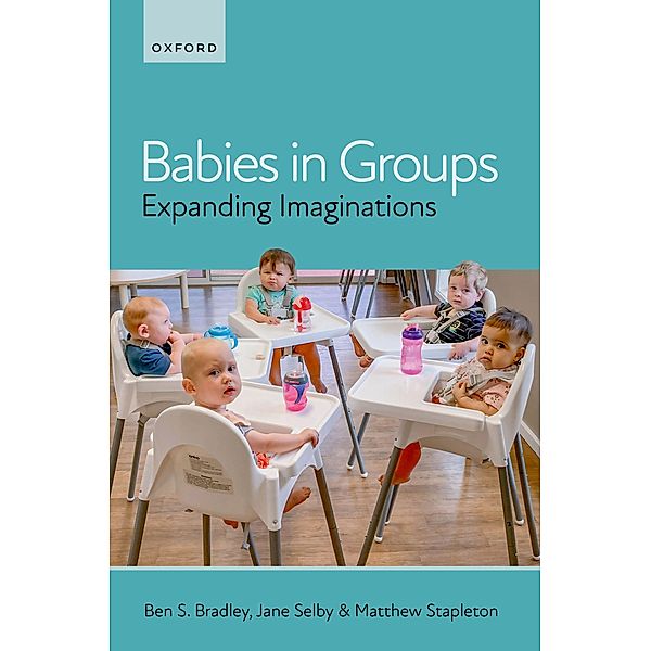 Babies in Groups, Ben S. Bradley, Jane Selby, Matthew Stapleton