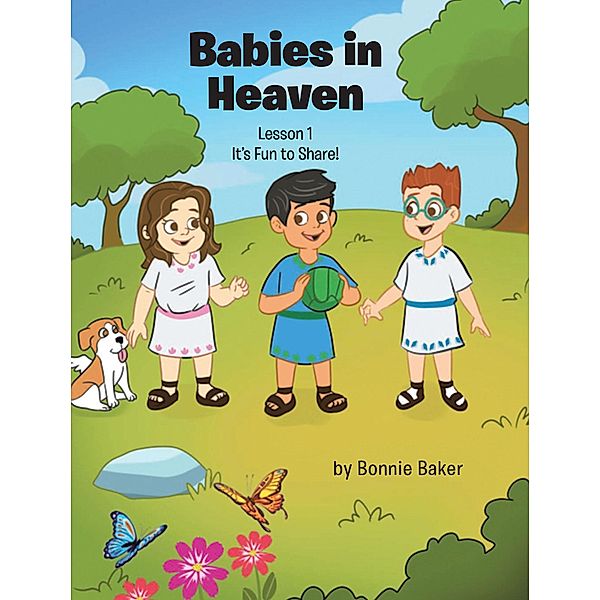 Babies in Heaven / Christian Faith Publishing, Inc., Bonnie Baker