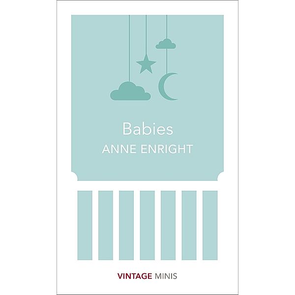 Babies / Vintage Minis, Anne Enright
