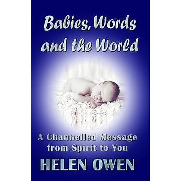 Babies, Words and the World / Dreamstone Publishing, Helen Owen