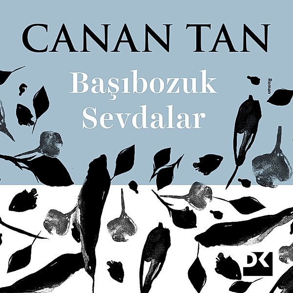 Başıbozuk Sevdalar, Canan Tan