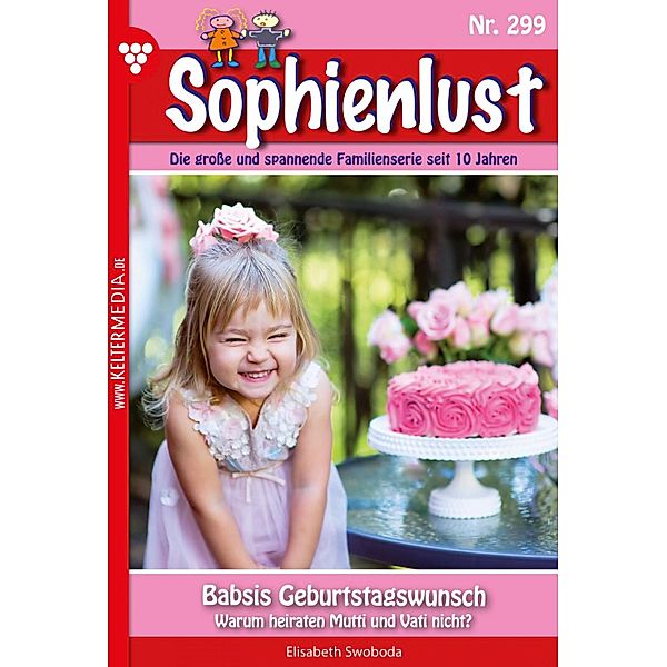 Babsis Geburtstagswunsch / Sophienlust Bd.299, Elisabeth Swoboda
