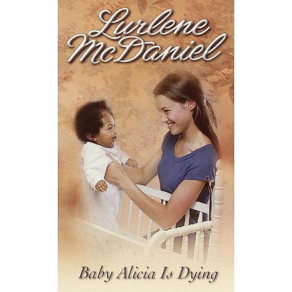 Baby Alicia Is Dying, Lurlene McDaniel