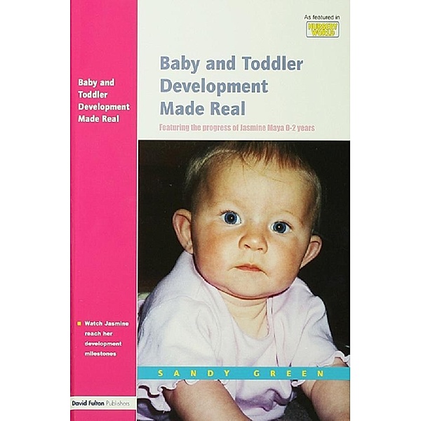 Baby and Toddler Development Made Real, Sandy Green