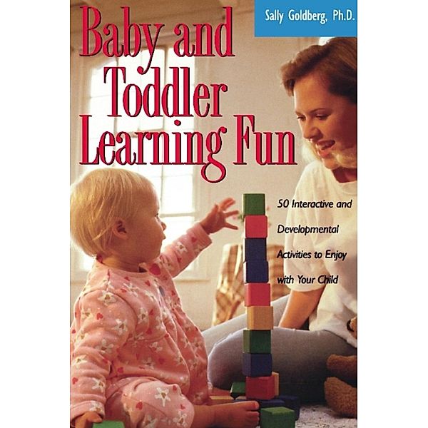 Baby And Toddler Learning Fun, Sally Goldberg