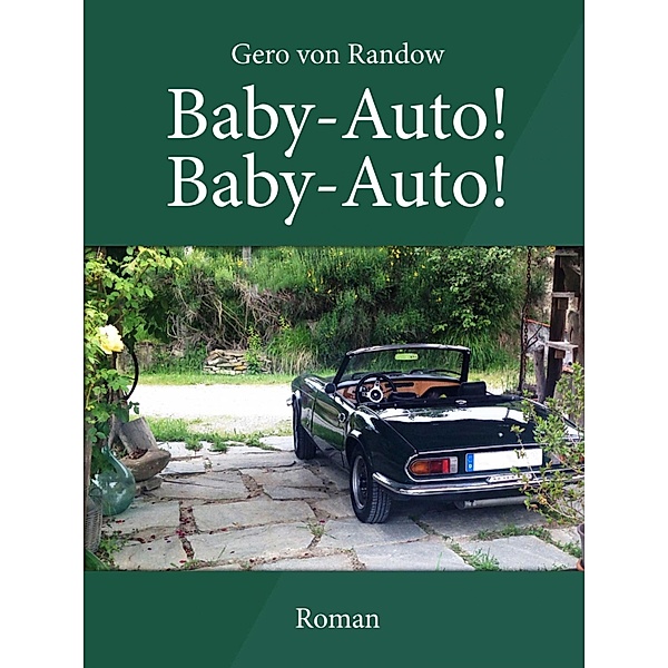 Baby-Auto! Baby-Auto!, Gero von Randow