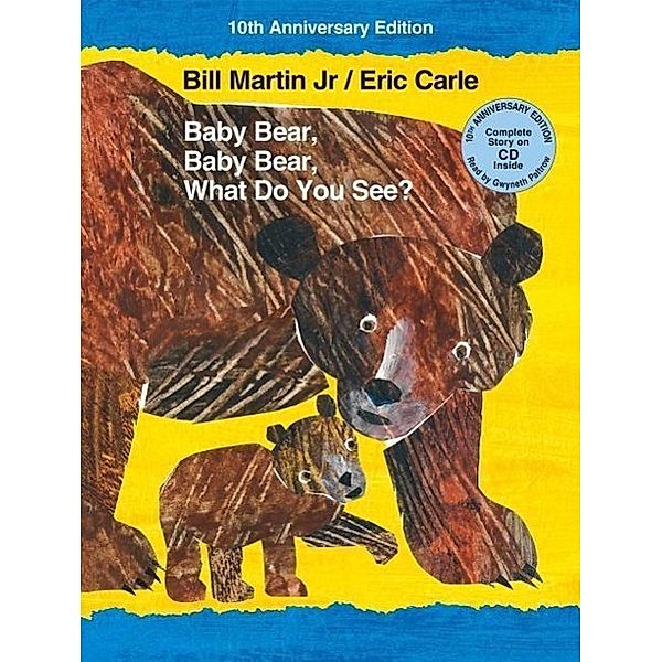 Baby Bear, Baby Bear, What Do You See? 10th Anniversary Edition with Audio CD, Bill Martin