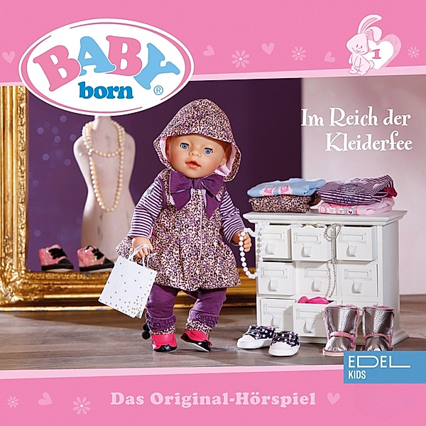 BABY born - 1 - Folge 1: Im Reich der Kleiderfee / Der Wunderkuchen (Das Original-Hörspiel), Thomas Karallus, Klara Haase