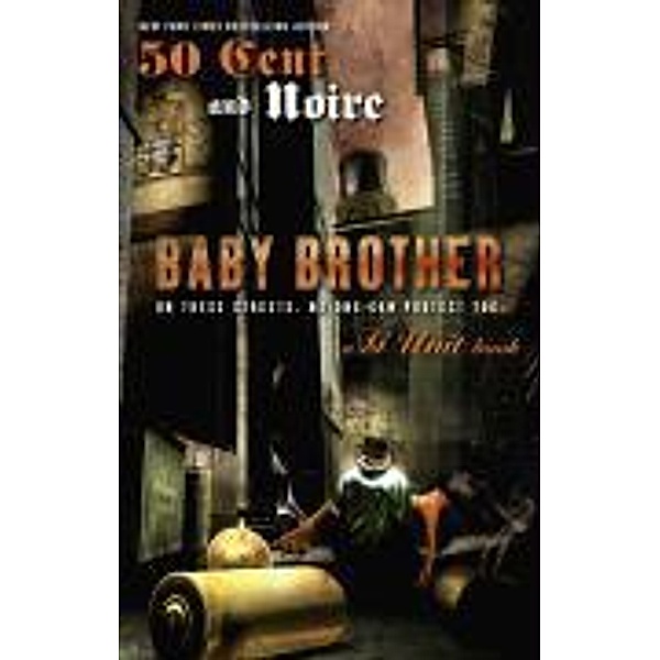 Baby Brother, Noire, 50 Cent