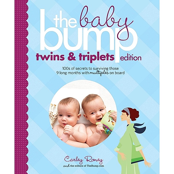 Baby Bump: Twins and Triplets Edition, Carley Roney